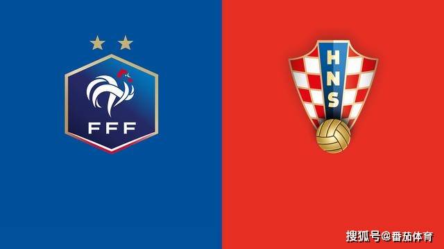 
法国vs克罗地亚:决赛之战打响 克罗地亚有复仇心但“无力”