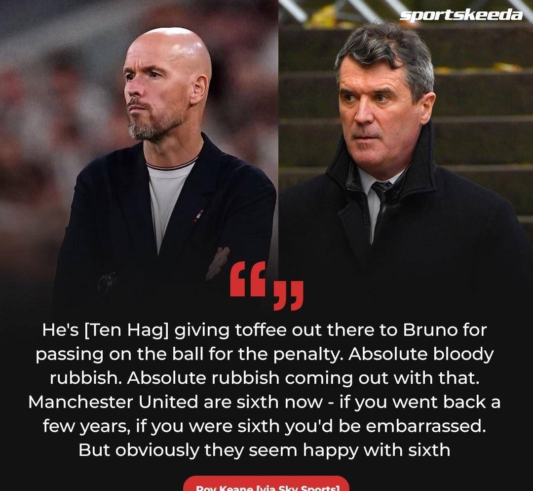 "完全是胡说八道" - 罗伊·基恩痛批滕哈赫_曼联队_比赛_位置