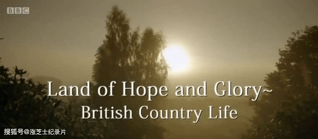 9449-BBC纪录片《希望与光荣的土地：英国乡村生活 Land of Hope and Glory: British Country Life 2016》第一季全3集 英语中英双字 720P/MKV/3.91G 乡村生活