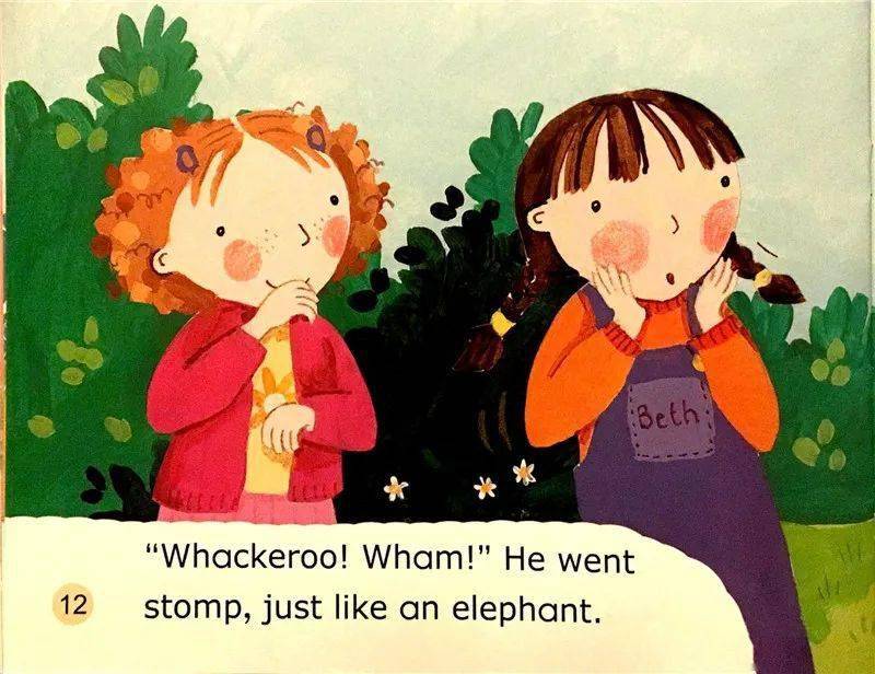 whackeroo! wham!he went stomp, just like an elephant.