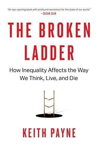 live, and diehow inequality affects the waythe broken ladder:04
