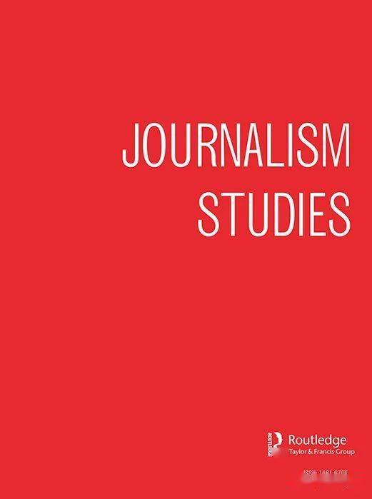【出版】journalism studies:2021年第7期